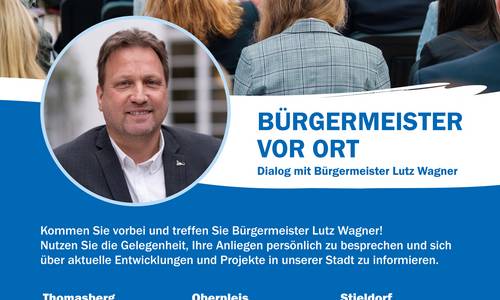 Kommen Sie mir Bürgermeister Lutz Wagner ins Gespräch